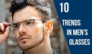 Fashionable Eyewear: Trends in Glasses and Sunglasses
